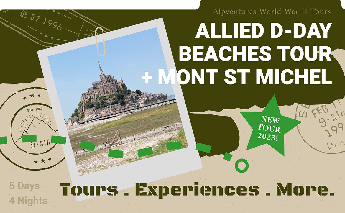 NEW TOUR: Allied D-Day Beaches Tour with Mont St. Michel